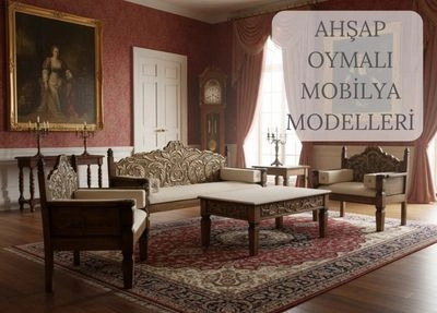Ahşap Oymalı Mobilya
