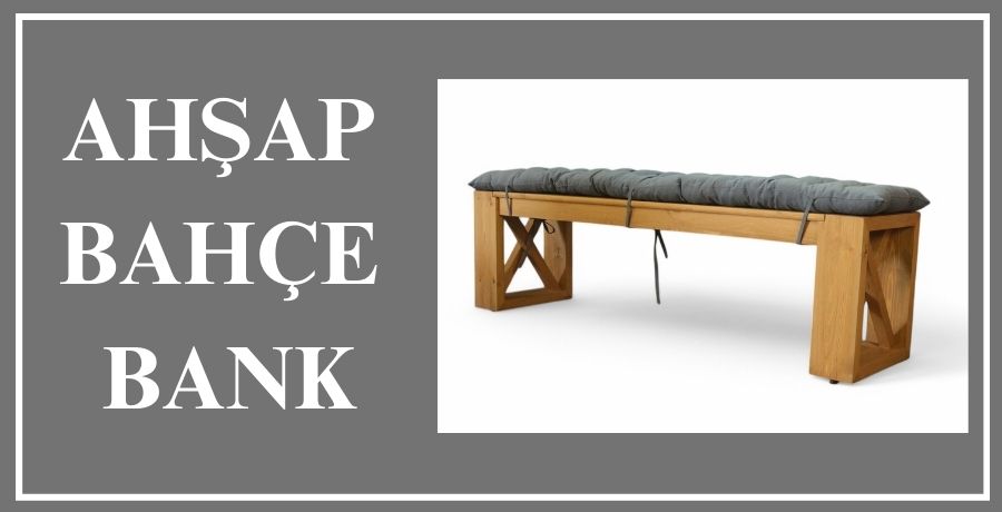Ahşap Bahçe Bank